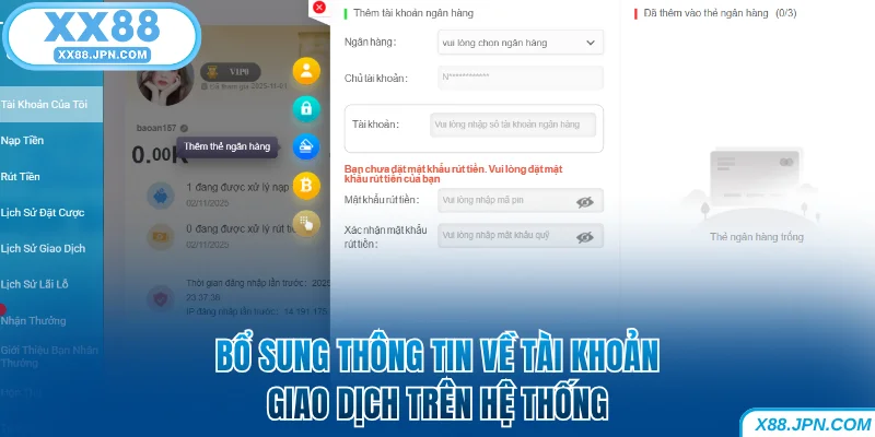 Cách Đăng Ký XX88 Để Nhận Nhiều Ưu Đãi Thưởng Khủng 8 Bổ sung thông tin về tài khoản XX88 giao dịch trên hệ thống
