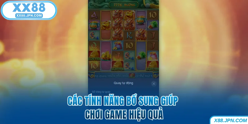 Kỳ Lân Mách Nước XX88 Siêu Phẩm PG Với Jackpot Tỷ Đồng 8 Các tính năng bổ sung giúp chơi game XX88 hiệu quả