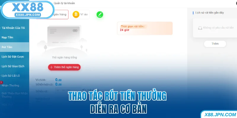 Hướng Dẫn XX88 Thực Hiện Các Thao Tác Cơ Bản Từ A Đến Z 8 Thao tác rút tiền thưởng XX88 diễn ra cơ bản